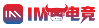 IM电竞官网 - 专业电竞投注平台｜注册登录送体验金_IM电竞官网 - 专业电竞投注平台｜注册登录送体验金